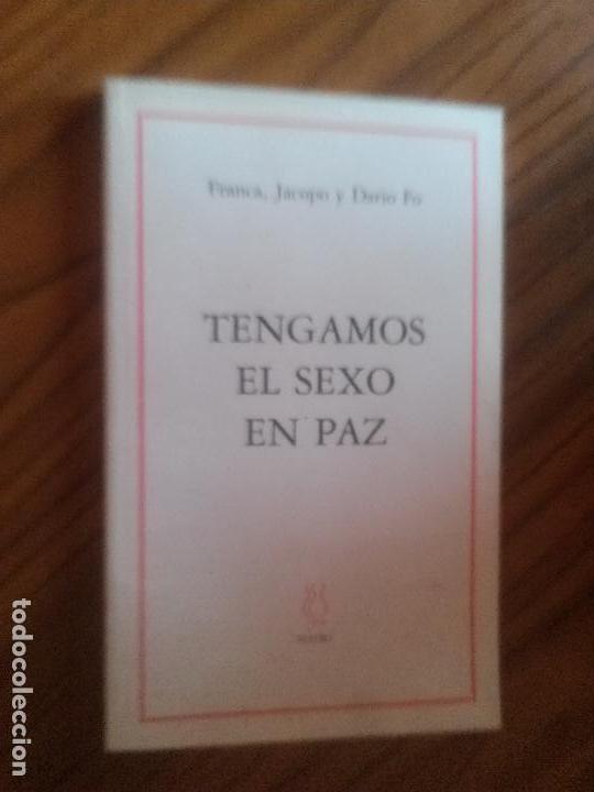 Libros de segunda mano: TENGAMOS EL SEXO EN PAZ. FRANCA, JOCOPO Y DARIO FO. TEATRO. BUEN ESTADO. RARO