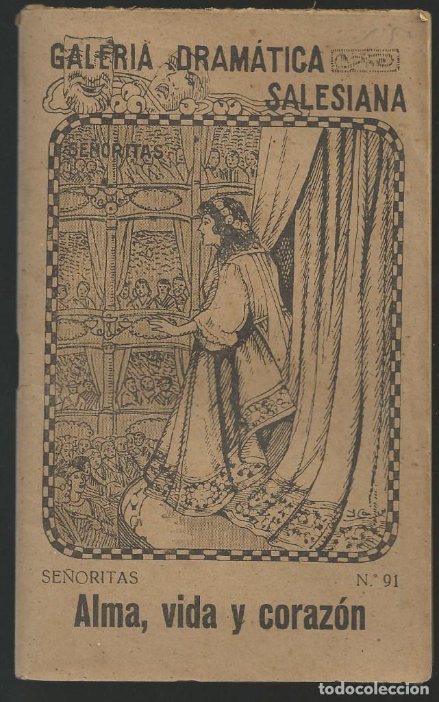 Libros de segunda mano: ALMA, VIDA Y CORAZ&Oacute;N - GALERIA DRAMATICA SALESIANA, SE&Ntilde;ORITAS N&ordm; 91