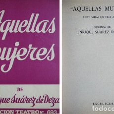 Libros de segunda mano: SUÁREZ DE DEZA, ENRIQUE. AQUELLAS MUJERES.... SIETE VIDAS EN TRES ACTOS. 1971.