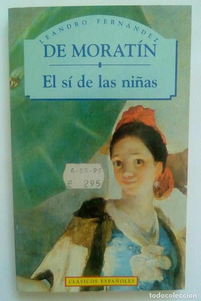 Libros de segunda mano: EL S&Iacute; DE LAS NI&Ntilde;AS.- LEANDRO FERNANDEZ DE MORAT&Iacute;N. - Foto 1