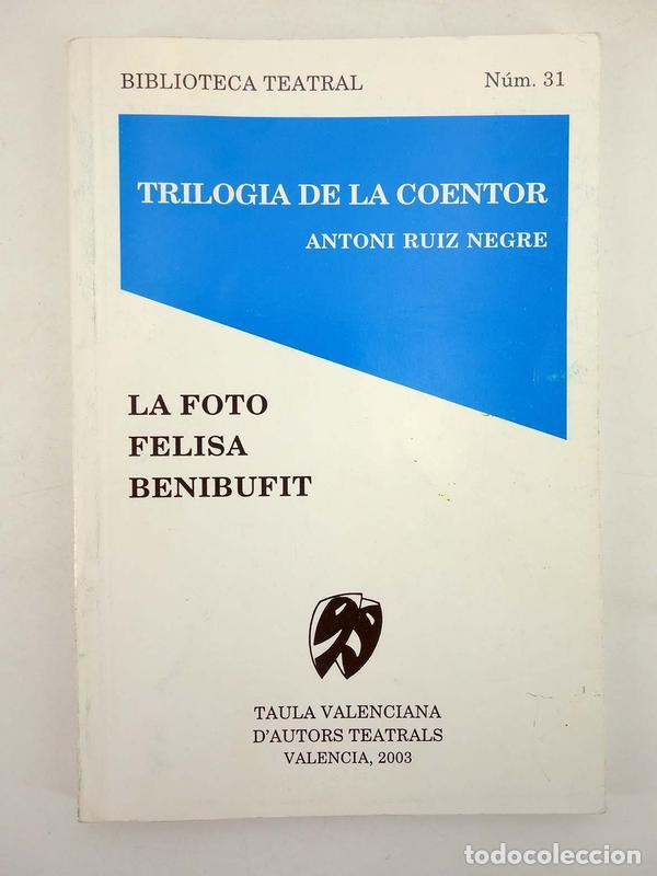 Gebrauchte B&uuml;cher: BIBLIOTECA TEATRAL 31. TRILOGIA DE LA COENTOR (Antoni Ruiz Negre) 2003