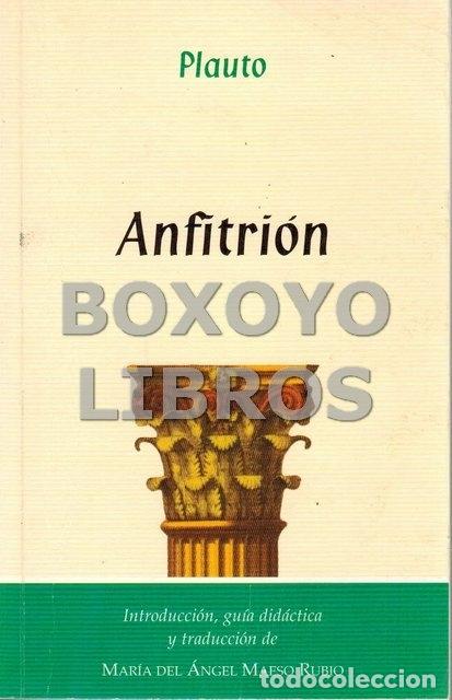 Second hand books: PLAUTO. Anfitri&oacute;n. Introducci&oacute;n, gu&iacute;a did&aacute;ctica y traducci&oacute;n de Mar&iacute;a del &Aacute;ngel Maeso Rubio