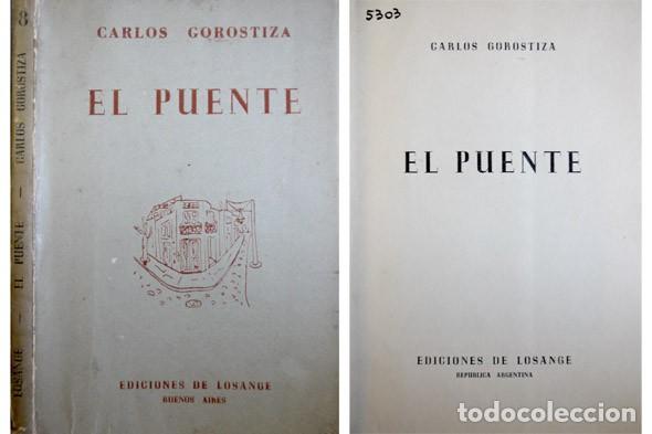 Libros de segunda mano: GOROSTIZA, Carlos.  El Puente.  1954. - Foto 1