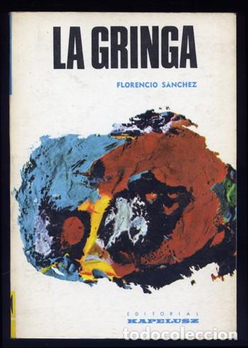 Libros de segunda mano: S&Aacute;NCHEZ, Florencio.  La Gringa. 1967. - Foto 1