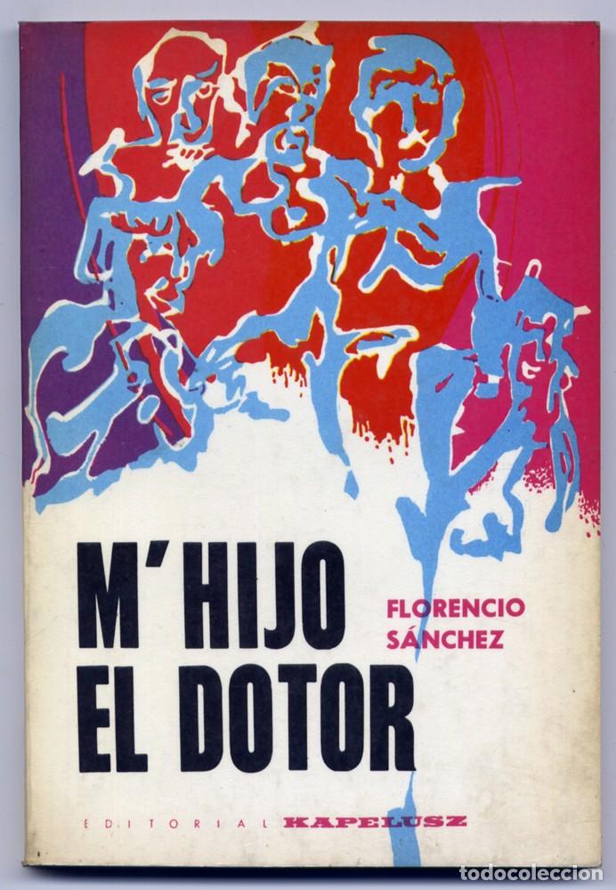 Libros de segunda mano: S&Aacute;NCHEZ, Florencio.  M&rsquo;hijo el Dotor. 1969. - Foto 1