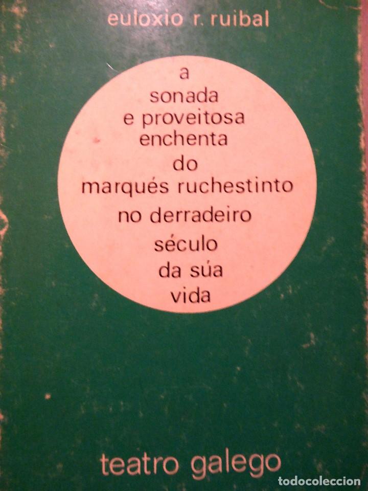 Libros de segunda mano: A SONADA E PROVEITOSA ENCHENTA DO MARQU&Eacute;S RUCHESTINTO - EULOXIO R. RUIBAL - Foto 1