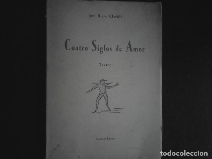 Libros de segunda mano: Cuatro siglos de amor Jose Riera Claville - Foto 1