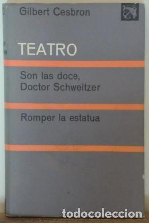 Libros de segunda mano: Son las doce, Doctor Schweitzer. Romper la estatua. Gilbert Cesbron - Foto 1