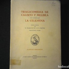 Libros de segunda mano: TRAGICOMEDIA DE CALIXTO Y MELIBEA EDICION POR M. CRIADO DEL VAL Y G. D. TROTTER
