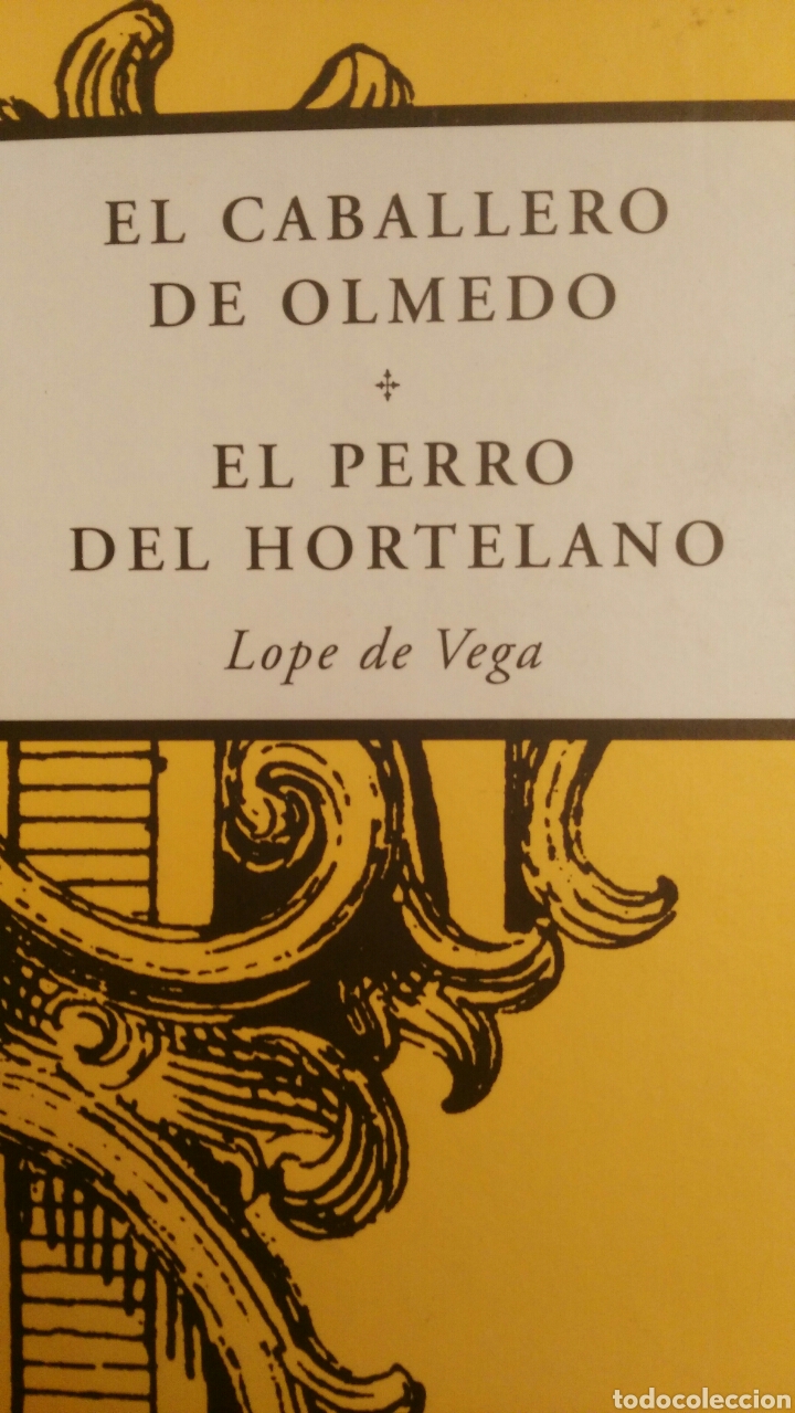 Libros de segunda mano: Lope de Vega El caballero de Olmedo. El perro del hortelano.