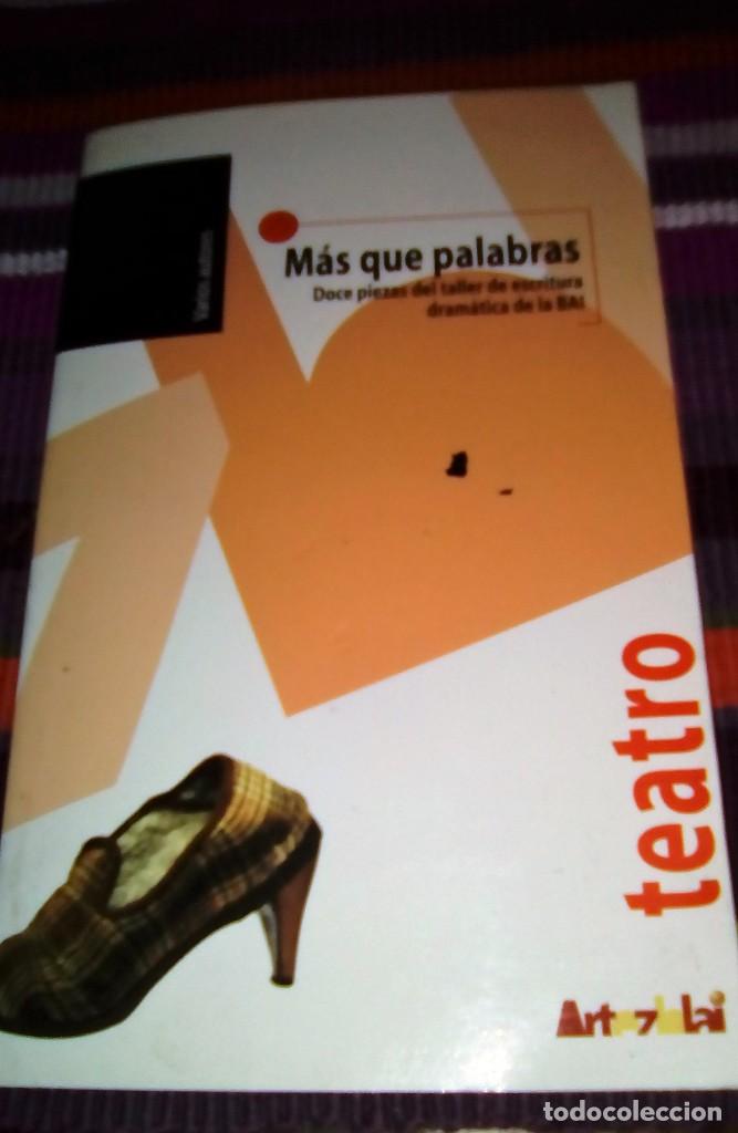 Livros em segunda m&atilde;o: M&Aacute;S QUE PALABRAS DOCE PIEZAS DE ESCRITURA DRAM&Aacute;TICA DE LA BAI ARTEZBLAI