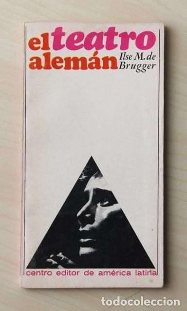 Livres d'occasion: EL TEATRO ALEM&Aacute;N - &rdquo;DE BRUGGER, Ilse M.&rdquo;