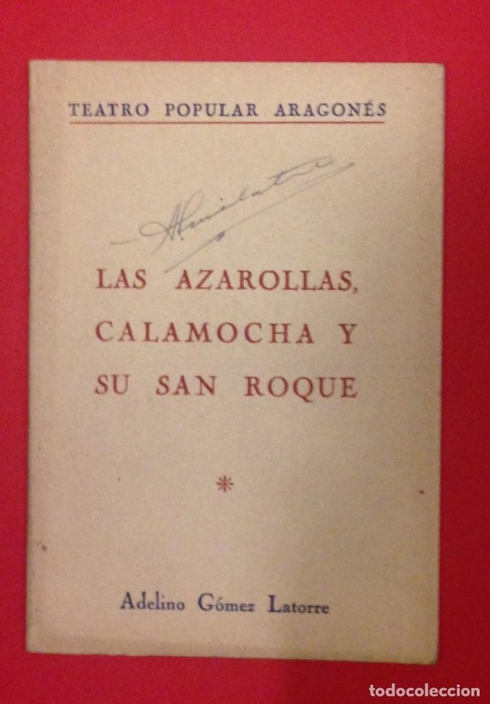 Second hand books: TEATRO POPULAR ARAGONES, LAS AZAROLLA, CALAMOCHA Y SU SAN ROQUE, ADELINO GOMEZ 1958