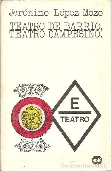 Gebrauchte B&uuml;cher: TEATRO DE BARRIO, TEATRO CAMPESINO. APUNTES. - LOPEZ MOZO, Jer&oacute;nimo.