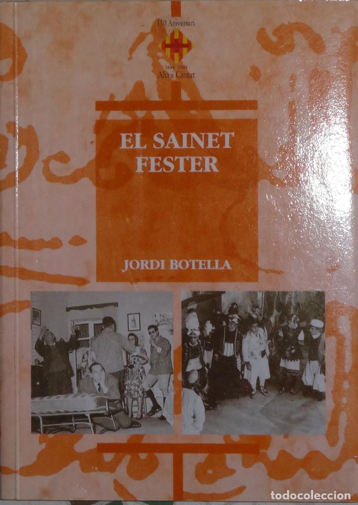 Libros de segunda mano: EL SAINET FESTER - Jordi BOTELLA - Foto 1