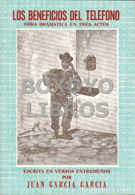 Gebrauchte B&uuml;cher: GARC&Iacute;A GARC&Iacute;A, Juan. Los beneficios del tel&eacute;fono. Escrita en versos extreme&ntilde;os por /....