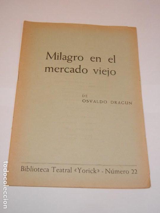 Livros em segunda m&atilde;o: MILAGRO EN EL MERCADO VIEJO, DE OSVALDO DRAGUN - BIBLIOTECA TEATRAL YORICK N.22 - 1967