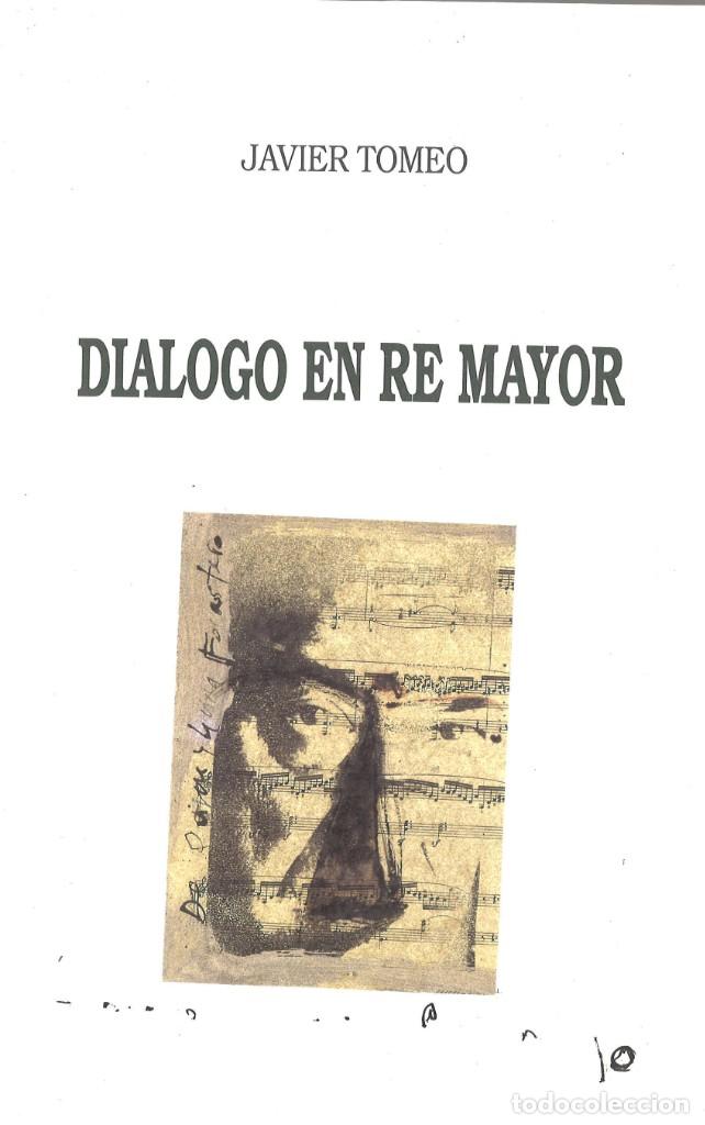 Libros de segunda mano: Di&aacute;logo en re mayor. Javier Tomeo. 1991 - Foto 1