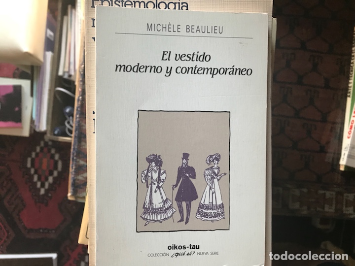 Libri di seconda mano: El vestido moderno y contempor&aacute;neo. Mich&egrave;le Beaulieu