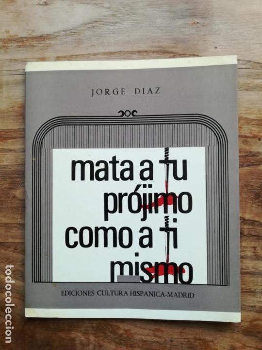 Libros de segunda mano: Mata a tu pr&oacute;jimo como a ti mismo - D&Iacute;AZ, Jorge - Foto 1
