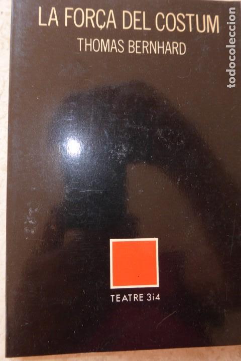 Libros de segunda mano: LA FOR&Ccedil;A DEL COSTUM. THOMAS BERNHARD.. - Foto 1