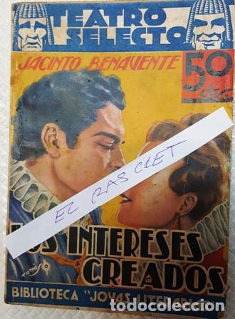 Libros de segunda mano: TEATRO SELECTO - JACINTO BENAVENTE - LOS INTERESES CREADOS - - Foto 1