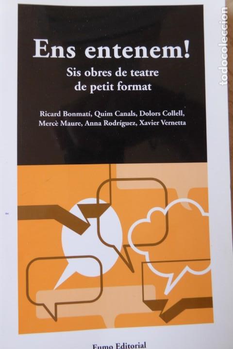 Second hand books: ENS ENTENEM! SIS OBRES DE TEATRE DE PETIT FORMAT. BONMAT&Iacute;, CANALS, COLLELL, MAURE, RODR&Iacute;GUEZ...