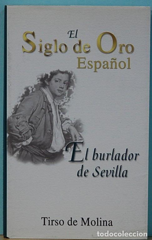 Libros de segunda mano: LMV - TIRSO DE MOLINA.- EL BURLADOR DE SEVILLA. EL SIGLO DE ORO ESPA&Ntilde;OL. CATEDRA. 1997.