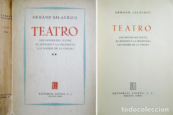 Second hand books: SALACROU. Teatro.II: Los novios del Havre. El soldado y la hechicera y Las noches de la c&oacute;lera. 1956