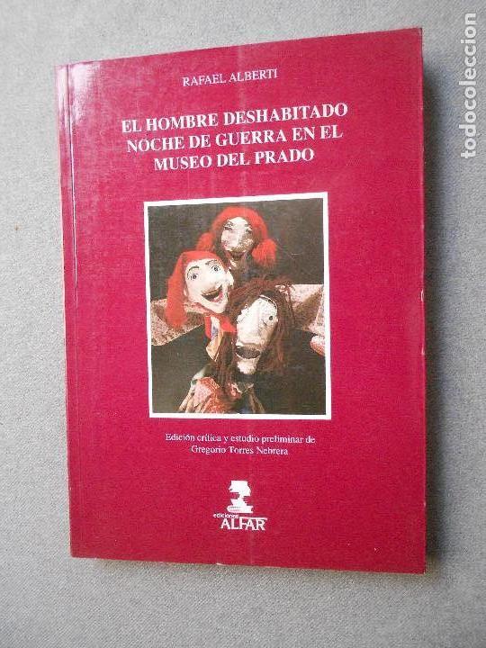 Libros de segunda mano: EL HOMBRE DESABITADO - NOCHE DE GUERRA EN EL MUSEO DEL PRADO