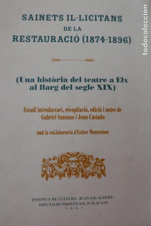 Libros de segunda mano: sainets il.licitans de la restauraci&oacute; (1874-1896) UNA HIST&Ograve;RIA DEL TEATRE A ELX AL LLARG DEL S.XIX