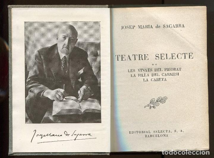 Libros de segunda mano: J.M&ordf; de Sagarra.teatre selecte. vinyes del priorat.filla carmes&iacute;. la careta.ed. selecta 1950. 1&ordf; ed