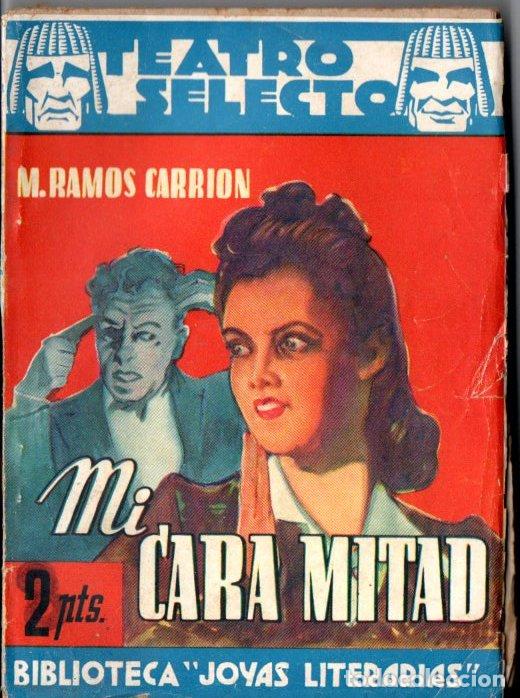 Libros de segunda mano: RAMOS CARRION : MI CARA MITAD (TEATRO SELECTO, 1942) - Foto 1