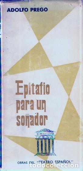 Libros de segunda mano: Epitafio para un so&ntilde;ador - Prego, Adolfo - Foto 1