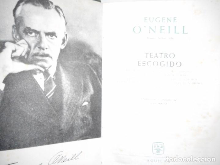 Libros de segunda mano: EUGENE O&acute;NEILL     Teatro escogido     Y92184 - Foto 2