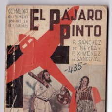 Libros de segunda mano: P.SANCHEZ DE NEYRA Y F.XIMENEZ DE SANDOVAL. EL PAJARO PINTO. LA FARSA. MADRID 1935.. Lote 153119974