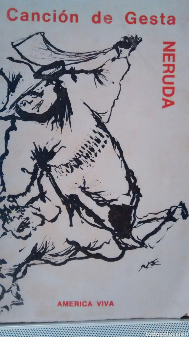 CANCION DE GESTA DE NERUDA (AMERICA VIVA)