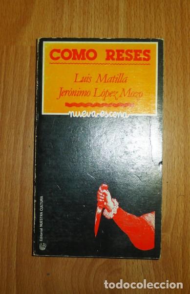 Libros de segunda mano: Como reses (Nueva Escena ; 2) / Luis Matilla, Jer&oacute;nimo L&oacute;pez Mozo - Foto 1