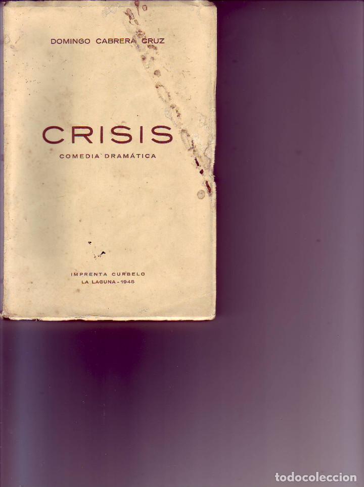 Libros de segunda mano: Crisis comedia dramatica. Domingo cabrera cruz-Tenerife - Foto 1