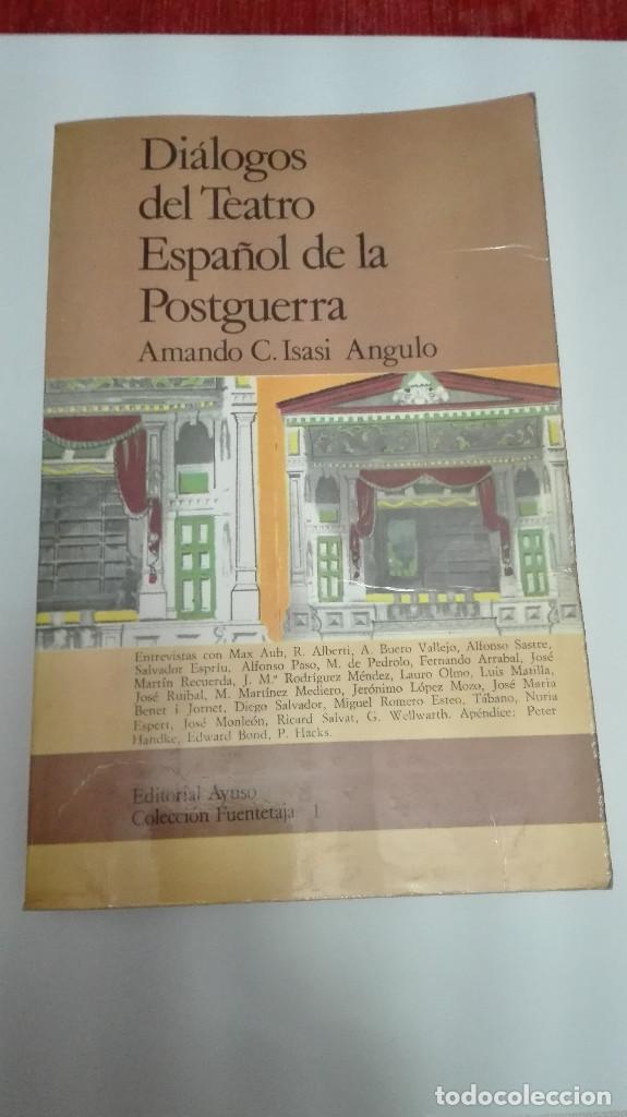 Libros de segunda mano: DIALOGOS DEL TEATRO ESPA&Ntilde;OL DE LA POSTGUERRA ISASI ANGULO 1974 VER MAS LIBROS DE TEATRO A LA VENTA