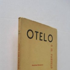 Libros de segunda mano: OTELO O EL PAÑUELO ENCANTADO - LEON FELIPE. Lote 167836000