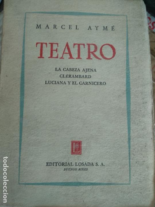 Libros de segunda mano: MARCEL AYM&Eacute; : TEATRO (LOSADA - Foto 1