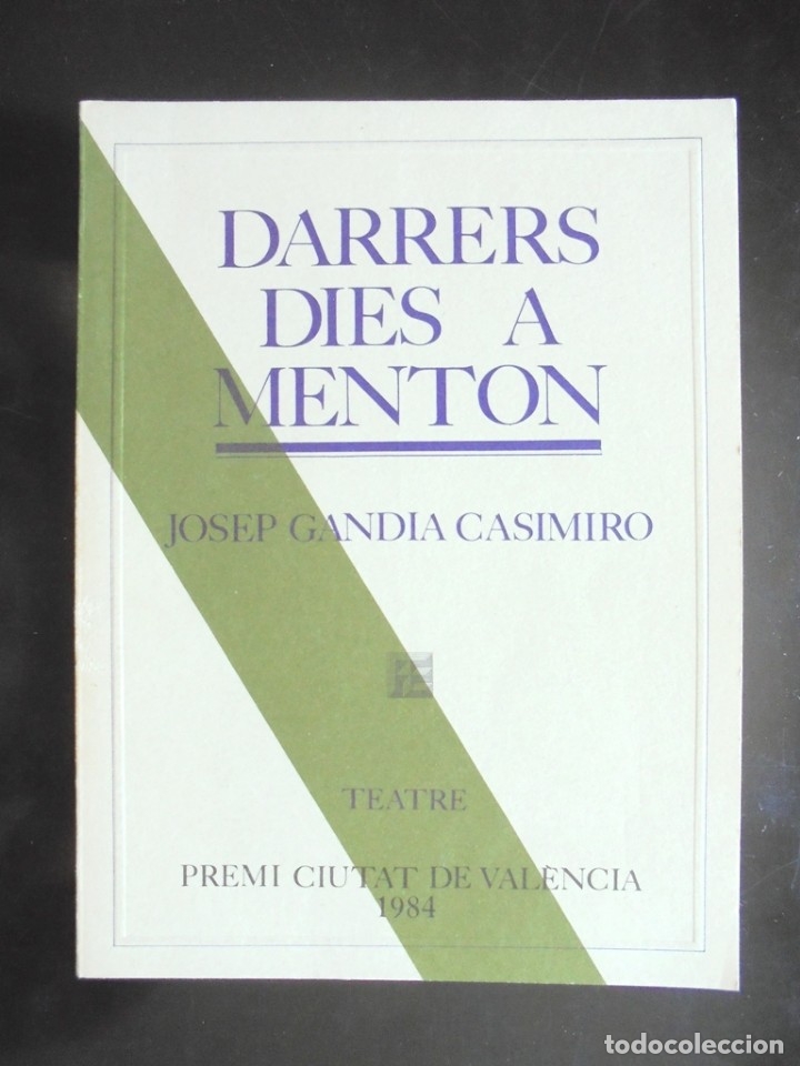 Gebrauchte B&uuml;cher: Darrers dies a Menton Josep Gandia Casimiro 1984 impecable Teatre, Premi Ciutat de Val&egrave;ncia