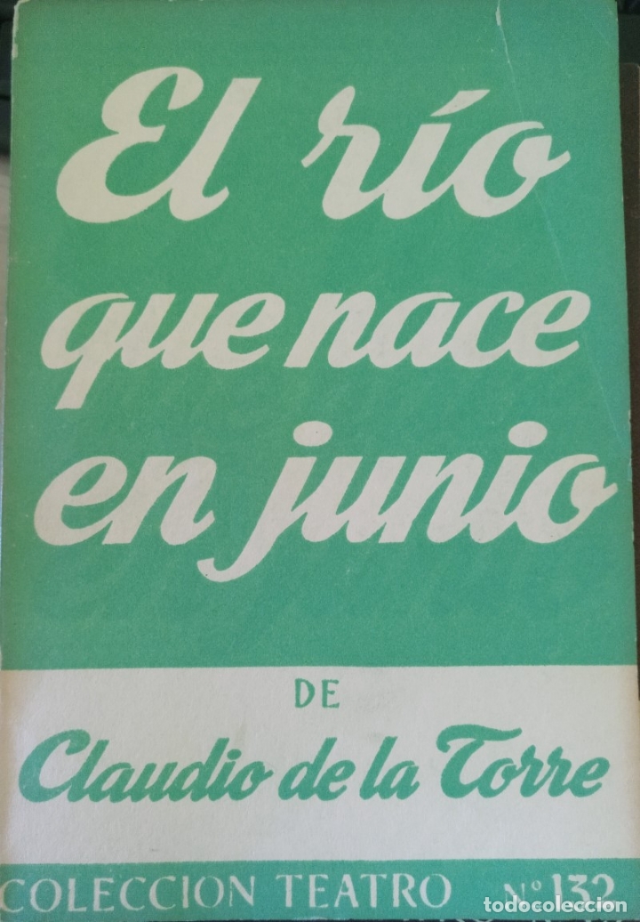 Libros de segunda mano: EL RIO QUE NACE EN JUNIO. - TORRE, Claudio de la. - Foto 1