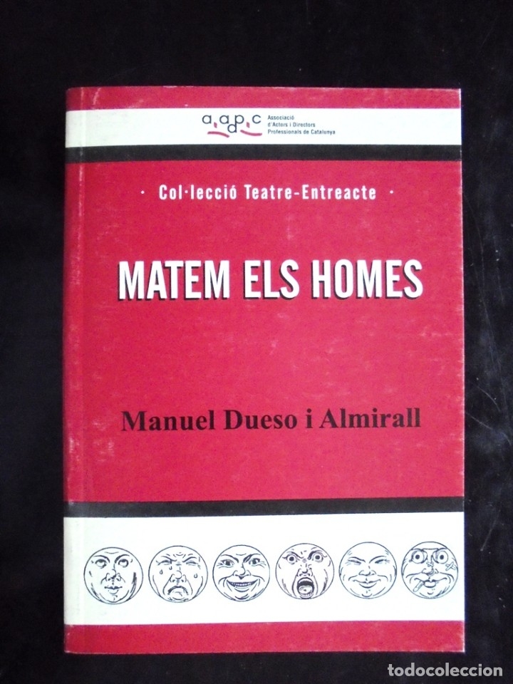 Libri di seconda mano: Col&middot;lecci&oacute; Teatre Entreacte 35 Matem els homes Manuel Dueso i Almirall  Molt bon estat.