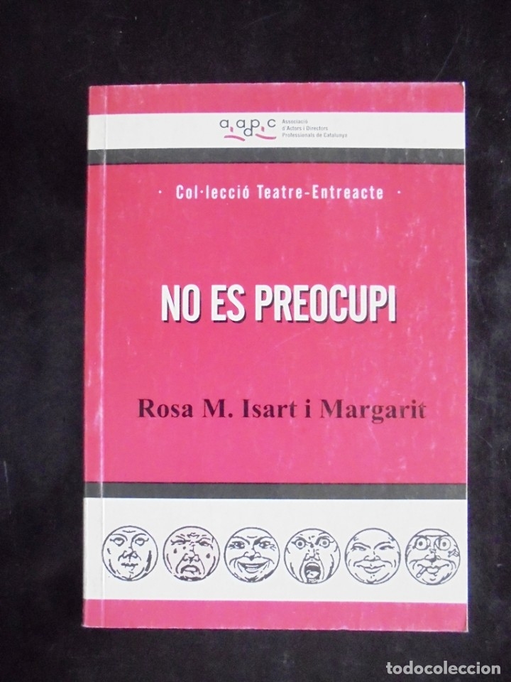 Libri di seconda mano: Col&middot;lecci&oacute; Teatre Entreacte 52 No es preocupi Rosa M. Isart i Margarit  Molt bon estat.