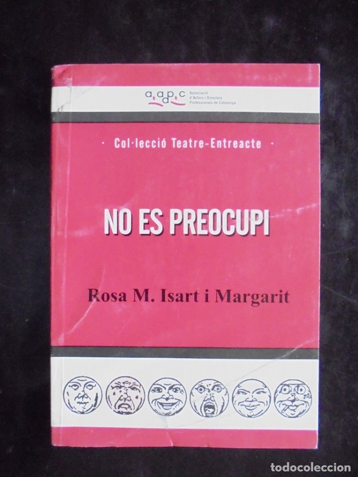 Libri di seconda mano: Col&middot;lecci&oacute; Teatre Entreacte 52 No es preocupi Rosa M. Isart i Margarit  Bon estat.