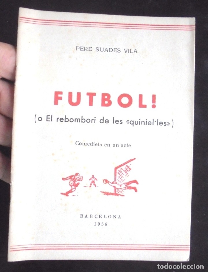 Libri di seconda mano: Futbol o el rebombori de les quiniel&middot;les Pere Suades Vila 1958 Llibreria Mill&agrave;. Comedieta en un acte