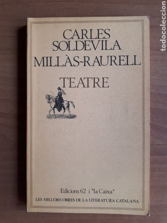 Libros de segunda mano: TEATRE. CARLES SOLDEVILA MILL&Agrave;S-RAURELL - Foto 1