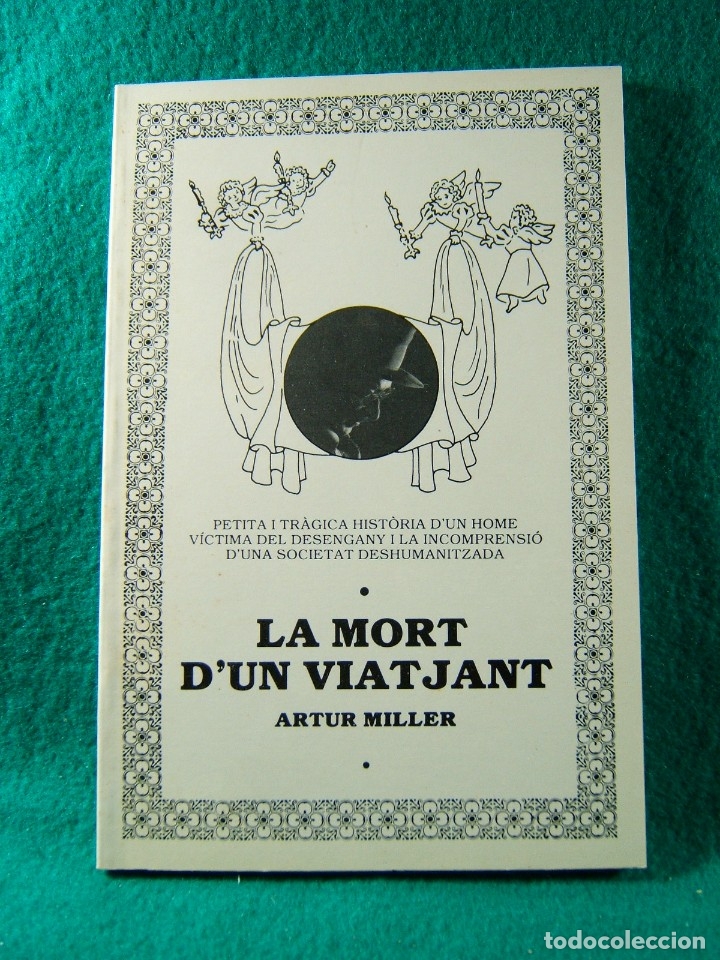 Libros de segunda mano: LA MORT D'UN VIATJANT-ARTUR MILLER- TEATRE ESPLAI CASTELLO D'EMPURIES-1987-1&ordf; EDICIO EN CATALA.